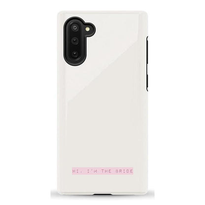 Hi, I'm the Bride | Bachelorette Case Phone Case Casetry Essential Galaxy Note 10