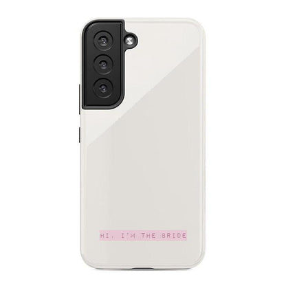 Hi, I'm the Bride | Bachelorette Case Phone Case Casetry Essential Galaxy S22