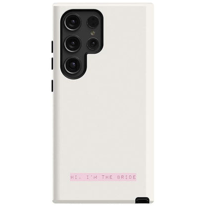Hi, I'm the Bride | Bachelorette Case Phone Case Casetry Essential Galaxy S24 Ultra