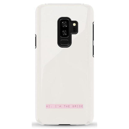 Hi, I'm the Bride | Bachelorette Case Phone Case Casetry Essential Galaxy S9 Plus