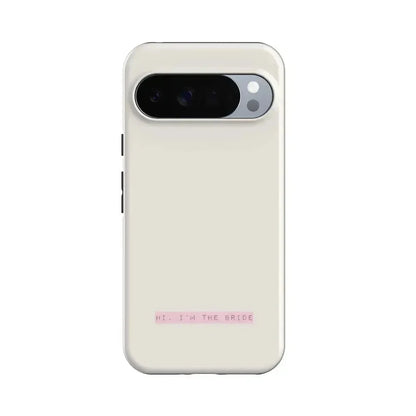 Hi, I'm the Bride | Bachelorette Case Phone Case Casetry Essential + MagSafe® Google Pixel 10 Pro XL